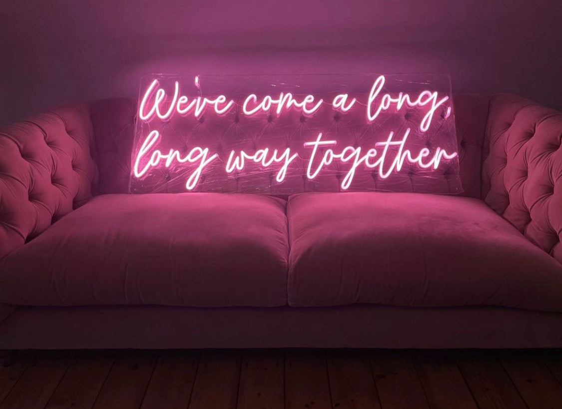 We’ve come a long, long way together