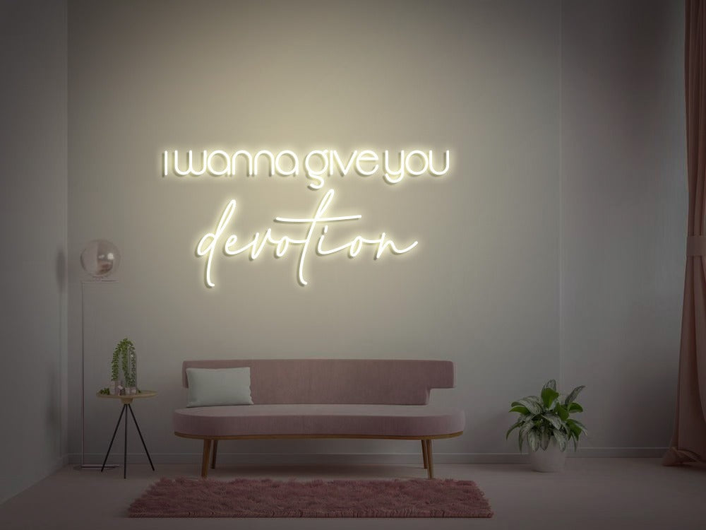 I wanna give you Devotion