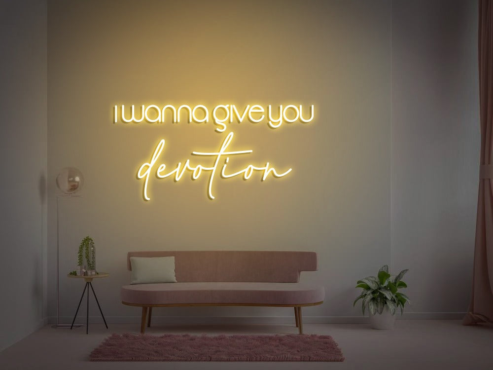 I wanna give you Devotion