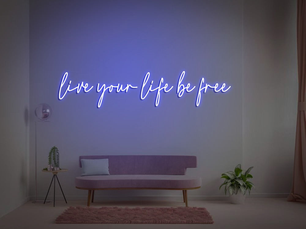Live your life be free