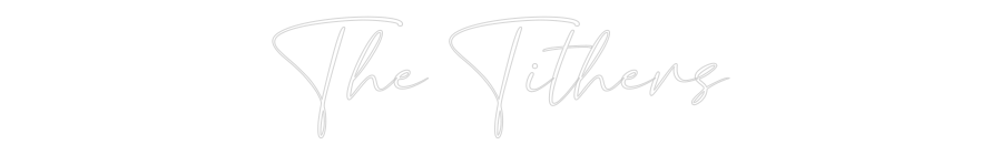 Custom Neon: The Tithers