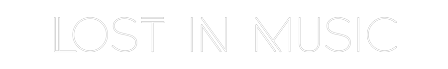 Custom Neon: LOST IN MUSIC