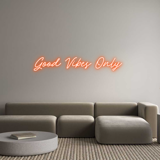 Custom Neon: Good Vibes On...