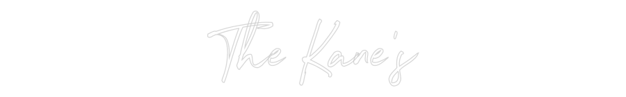 Custom Neon: The Kane's