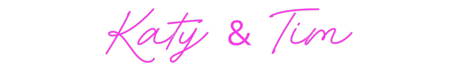 Custom Neon: Katy & Tim