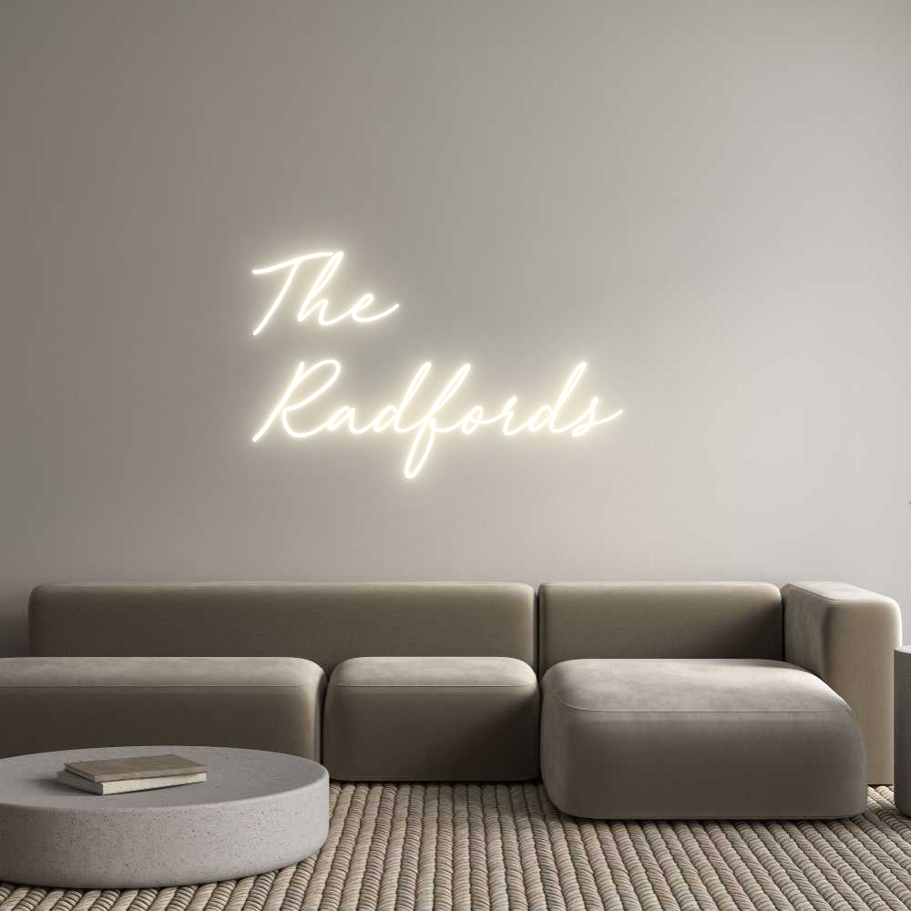 Custom Neon: The 
Radfords