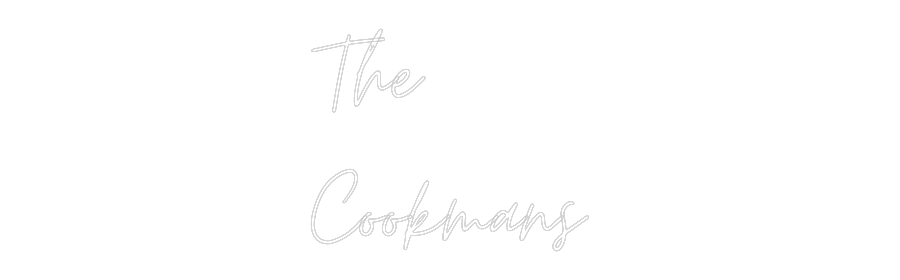 Custom Neon: The
Cookmans