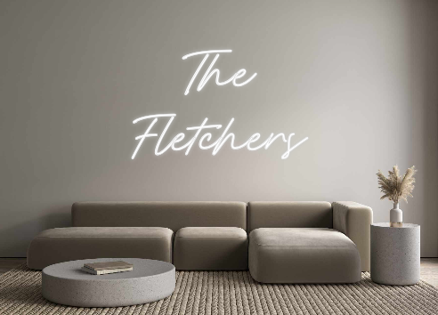 Custom Neon: The 
Fletchers