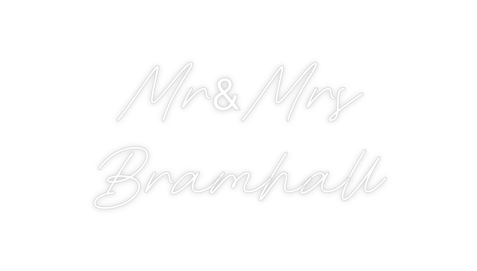 Custom Neon: Mr&Mrs
Bramhall
