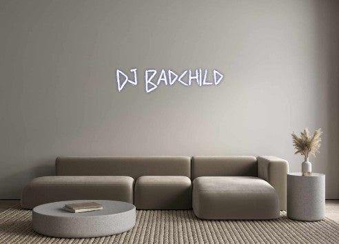 Custom Neon: Dj Badchild