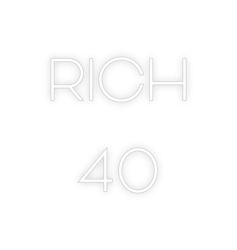 Custom Neon: RICH
40