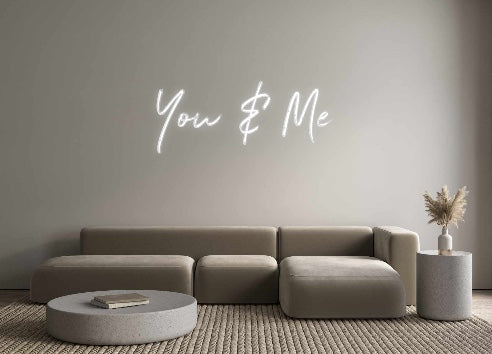 Custom Neon: You & Me