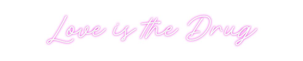 Custom Neon: Love is the D...