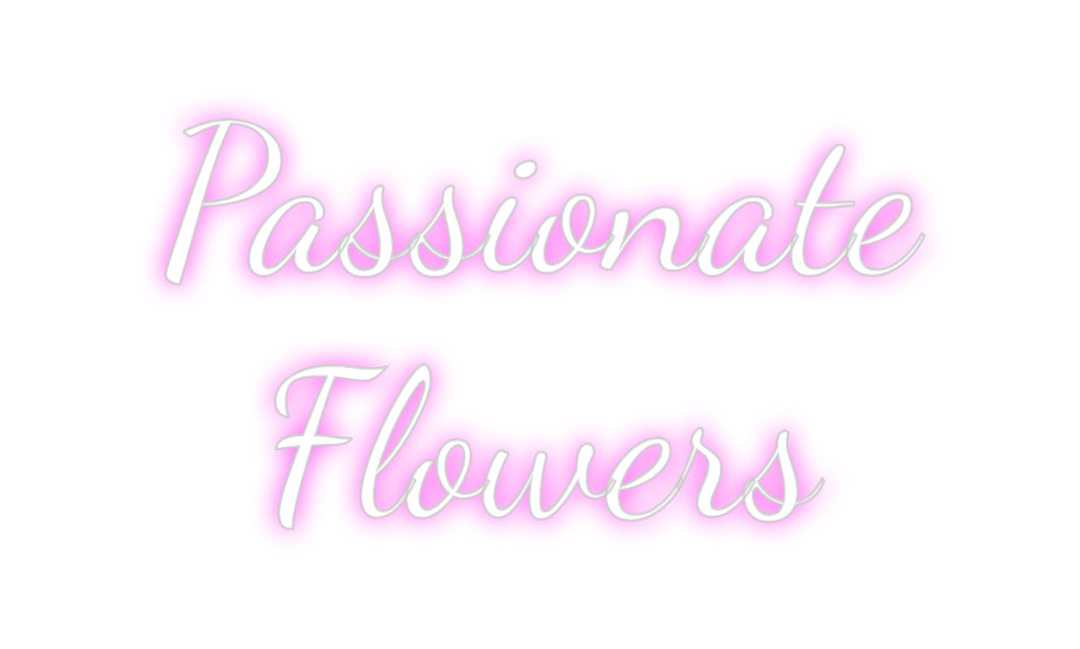 Custom Neon: Passionate
F...