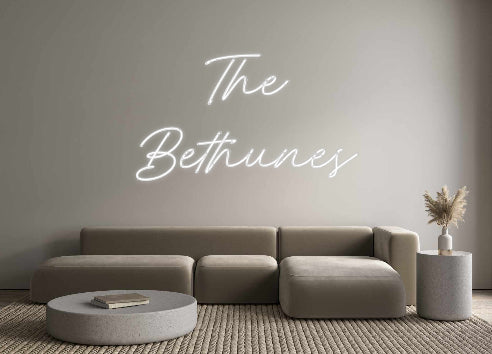 Custom Neon: The 
Bethunes