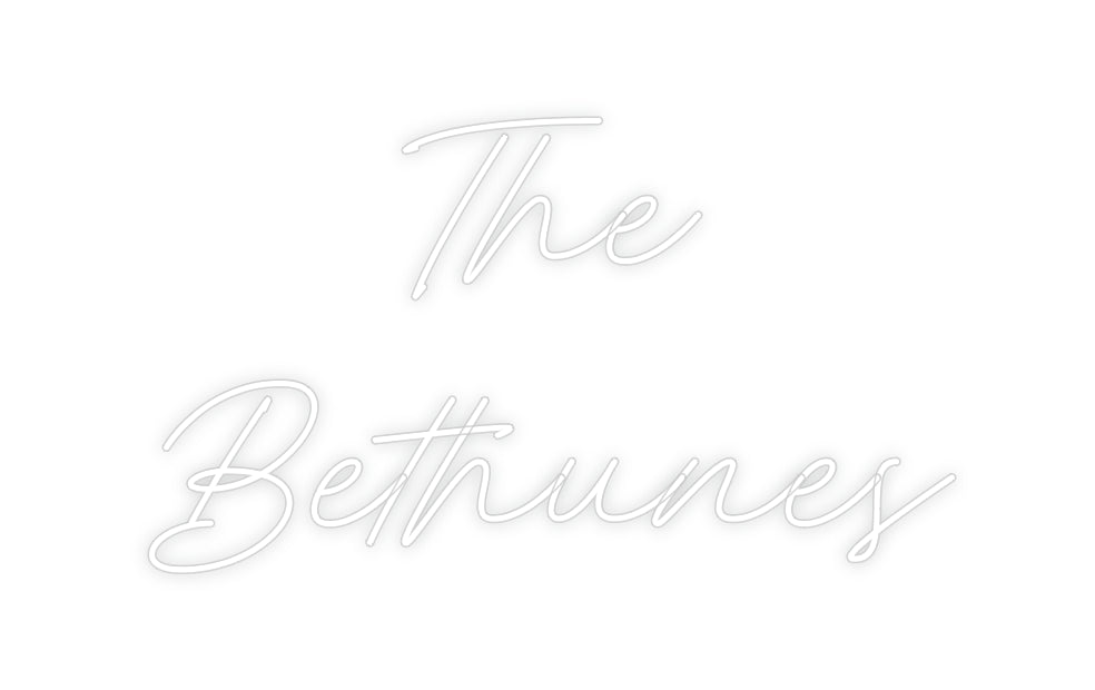 Custom Neon: The 
Bethunes