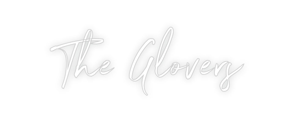 Custom Neon: The Glovers