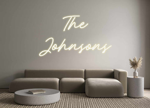 Custom Neon: The
Johnsons