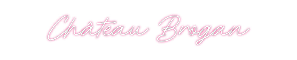 Custom Neon: Château Brogan