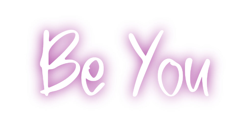 Custom Neon: Be You