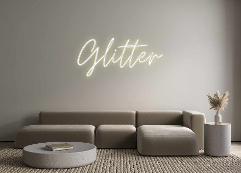 Custom Neon: Glitter