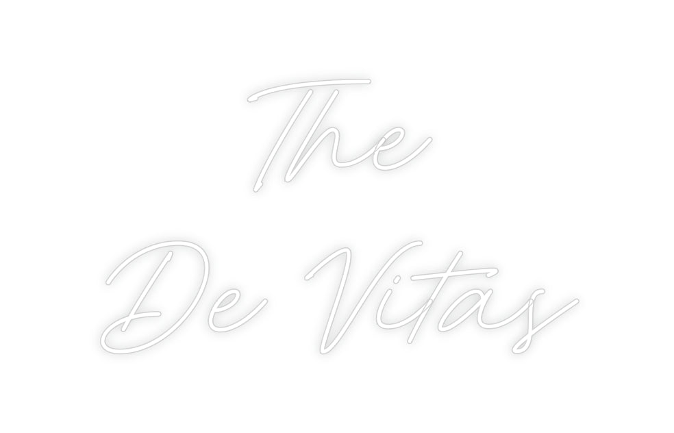 Custom Neon: The 
De Vitas