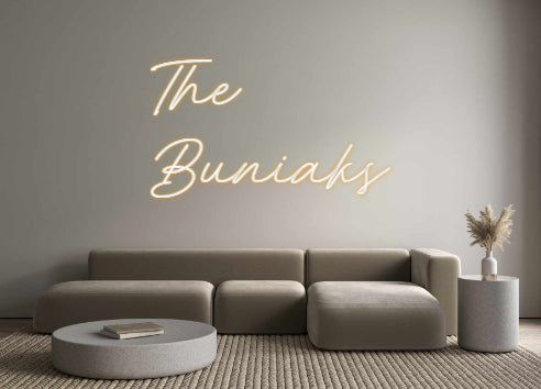 Custom Neon: The 
Buniaks