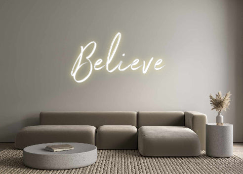 Custom Neon: Believe