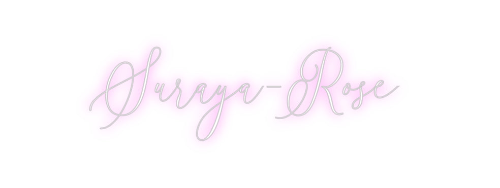 Custom Neon: Suraya-Rose