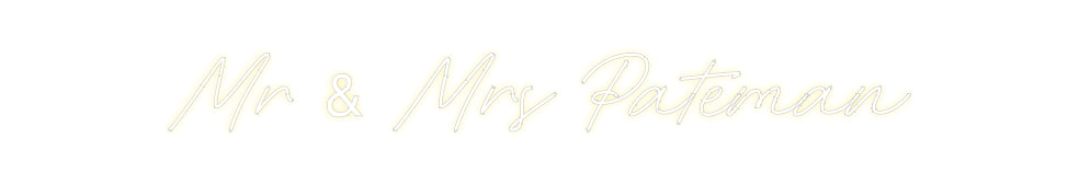 Custom Neon: Mr & Mrs Pate...