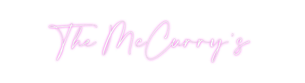 Custom Neon: The McCurry’s