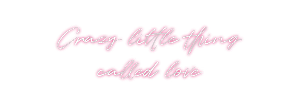 Custom Neon: Crazy little ...