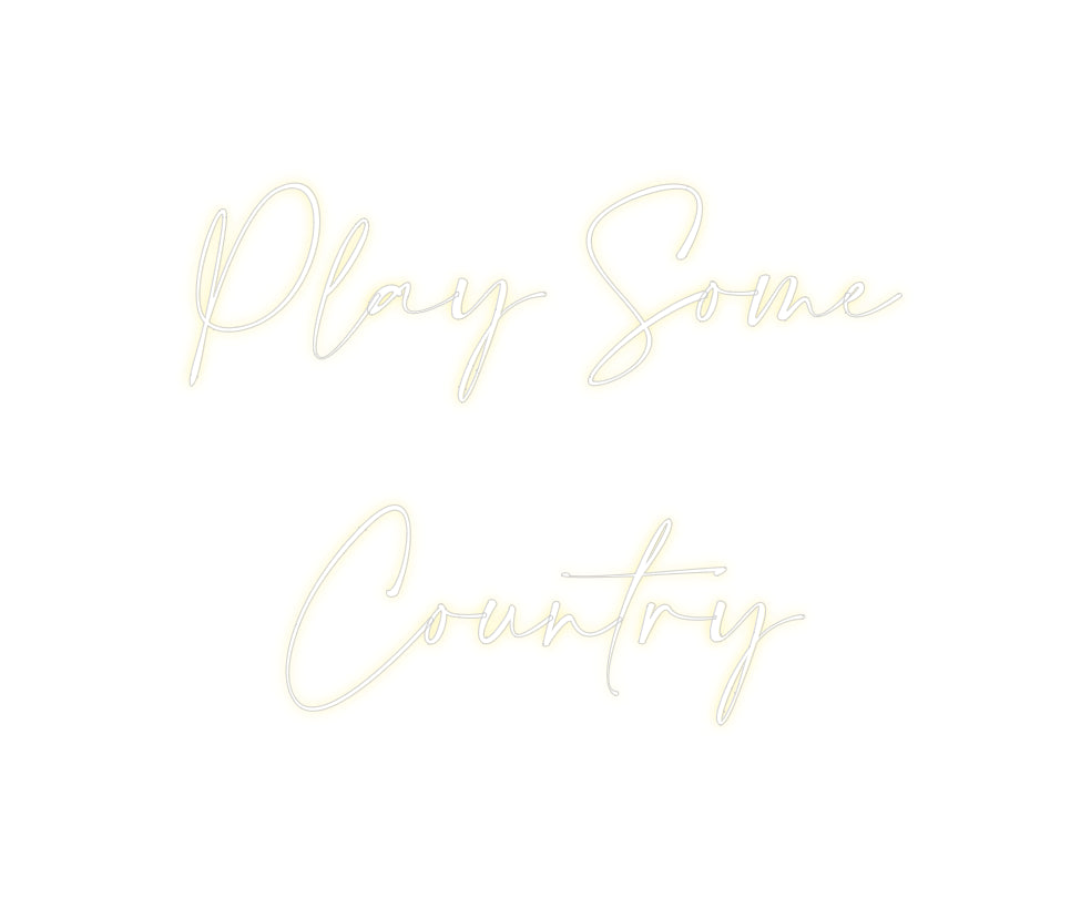 Custom Neon: Play Some 
C...