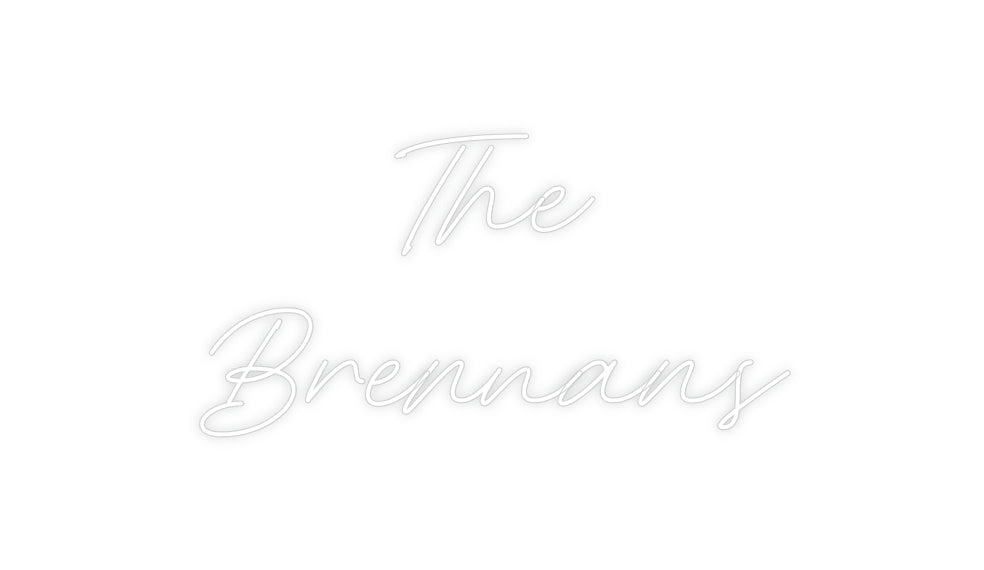 Custom Neon: The
Brennans