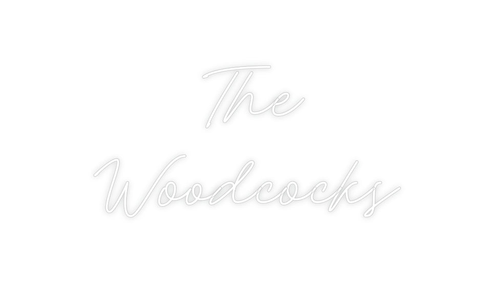 Custom Neon: The 
Woodcocks