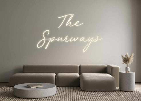 Custom Neon: The 
Spurways