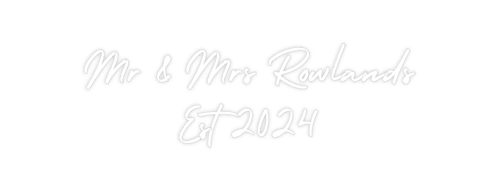 Custom Neon: Mr & Mrs Rowl...