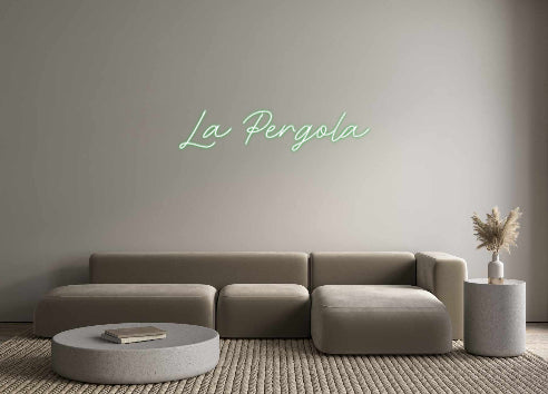 Custom Neon: La Pergola