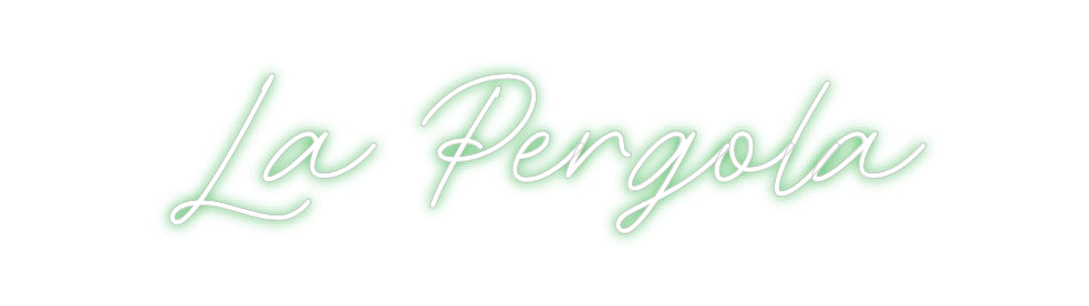 Custom Neon: La Pergola