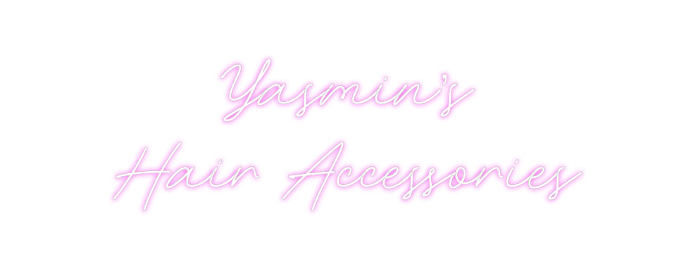 Custom Neon: Yasmin’s
Hai...