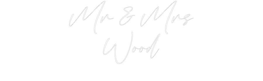 Custom Neon: Mr & Mrs
Wood