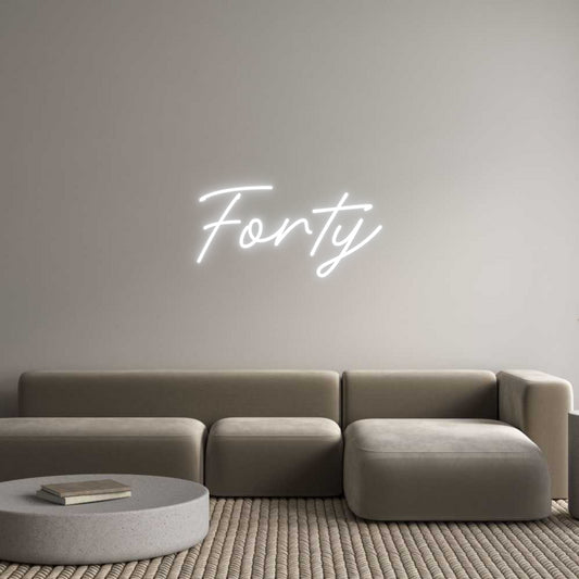 Custom Neon: Forty