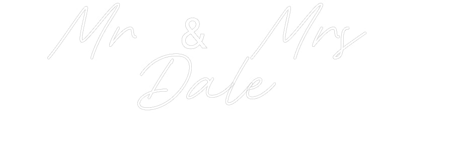 Custom Neon: Mr & Mrs 
Da...