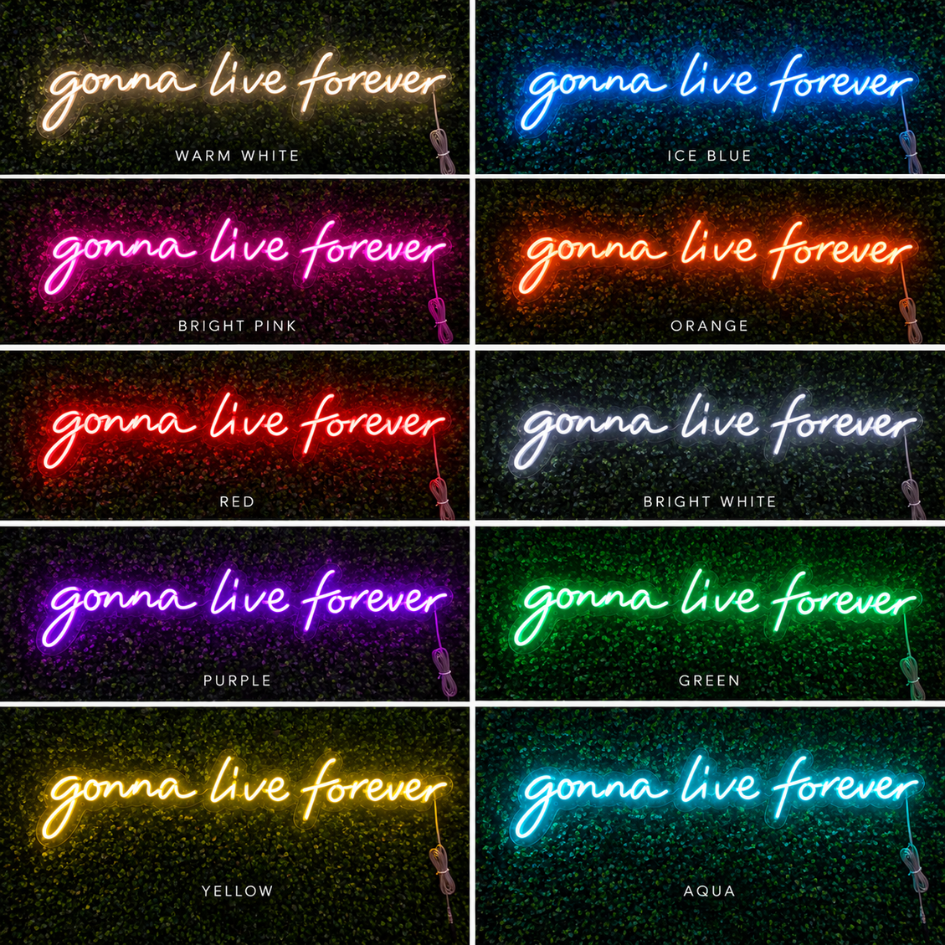 Gonna Live Forever Oasis Neon Sign