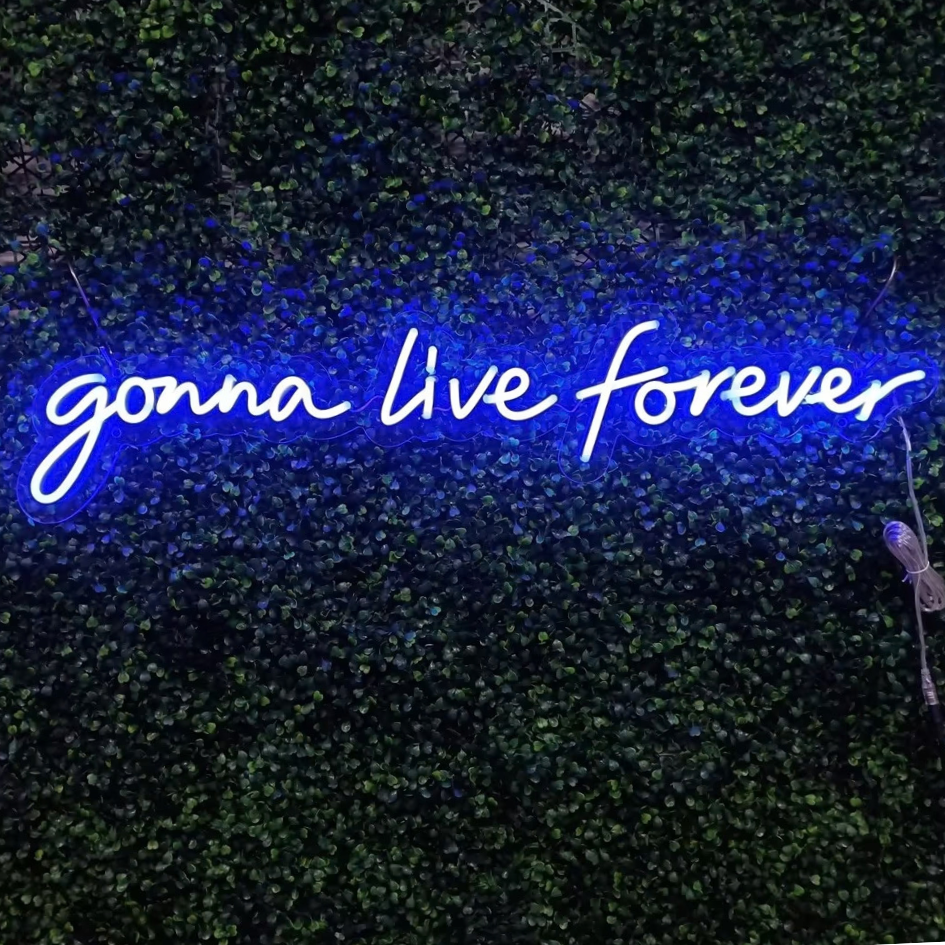 Gonna Live Forever Oasis Neon Sign
