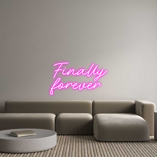 Custom Neon: Finally
fore...