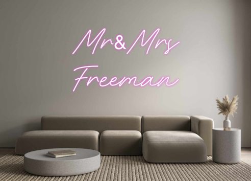 Custom Neon: Mr&Mrs
Freeman