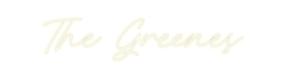 Custom Neon: The Greenes